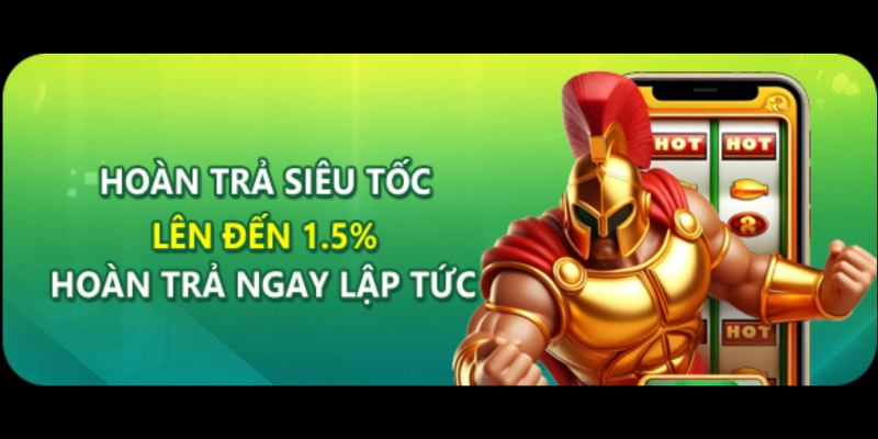 Siêu hoàn trả tiền cược từ 0.6 đến 1.5%